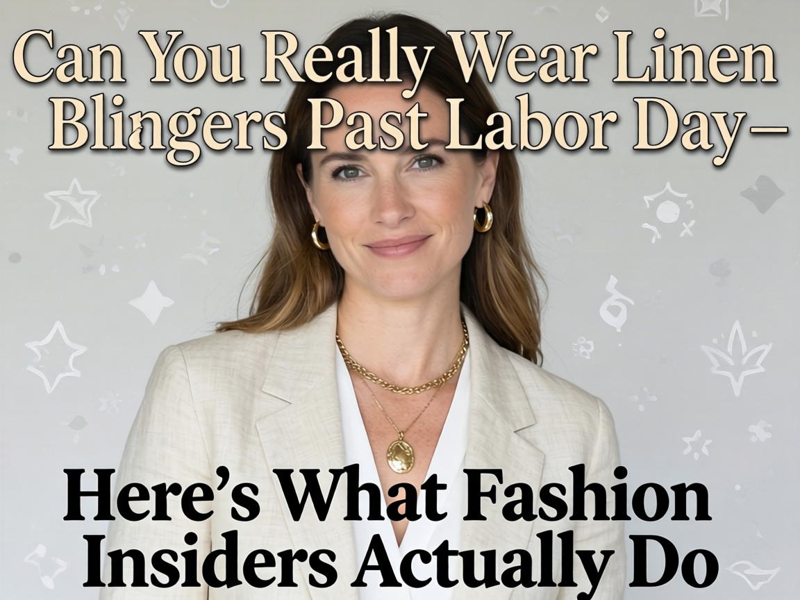 Can You Really Wear Linen Blazers Past Labor Day_ Here’s What Fashion Insiders Actually Do