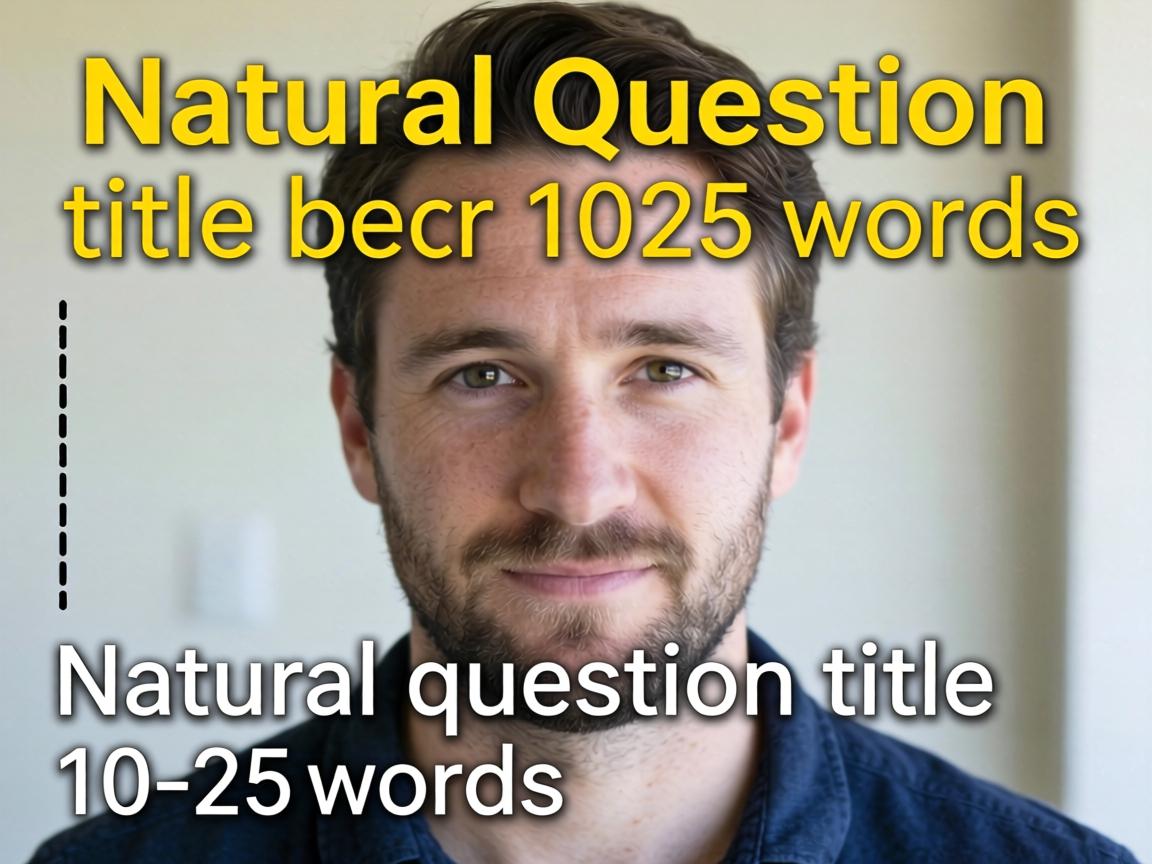 Natural question title between 10–25 words